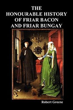 portada the honourable historie of friar bacon and friar bungay (en Inglés)