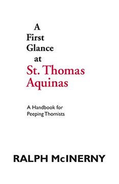 portada First Glance at Thomas Aquinas (a Handbook for Peeping Thomists) (en Inglés)