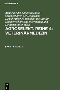 portada Agroselekt. Reihe 4: Veterinärmedizin, Band 34, Heft 12, Agroselekt. Reihe 4: Veterinärmedizin Band 34, Heft 12 (in German)
