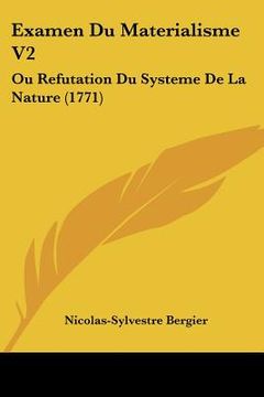 portada examen du materialisme v2: ou refutation du systeme de la nature (1771) (in English)
