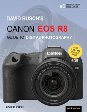 David Busch's Canon EOS R8 Guide to Digital Photography (en Inglés)