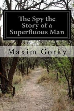 portada The Spy the Story of a Superfluous Man (en Inglés)