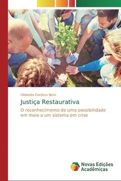 portada Justiça Restaurativa: O Reconhecimento de uma Possibilidade em Meio a um Sistema em Crise (in Portuguese)