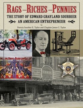 portada Rags, Riches, Pennies - The story of Edward Grayland Sourbier (en Inglés)