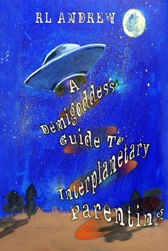 portada A Demigoddess' Guild to Interplanetary Parenting (Interplanetary Relations) (en Inglés)