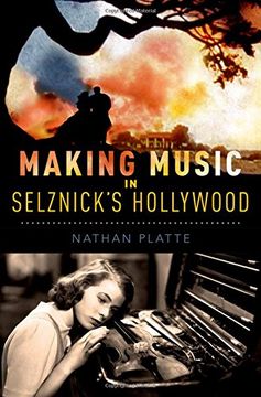 portada Making Music in Selznick's Hollywood (Oxford Music (en Inglés)