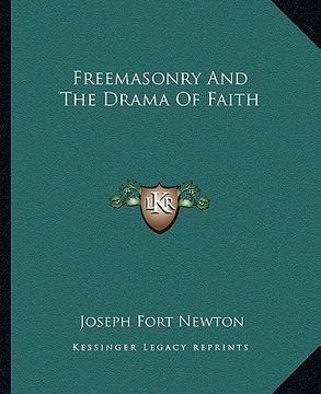 portada freemasonry and the drama of faith (en Inglés)