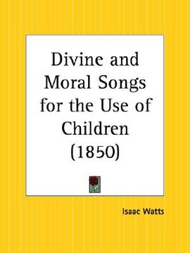 portada divine and moral songs for the use of children (en Inglés)
