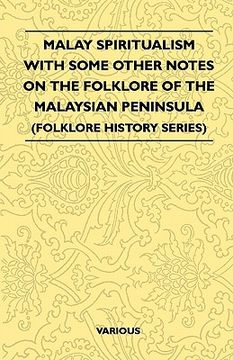 portada malay spiritualism - with some other notes on the folklore of the malaysian peninsula (folklore history series) (in English)