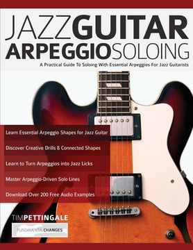 portada Jazz Guitar Arpeggio Soloing: A Practical Guide to Soloing With Essential Arpeggios for Jazz Guitarists (in English)