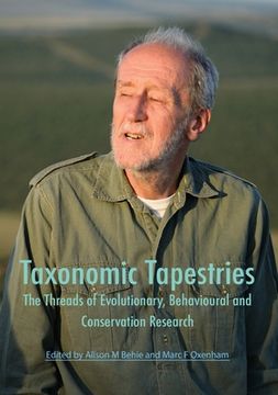 portada Taxonomic Tapestries: The Threads of Evolutionary, Behavioural and Conservation Research