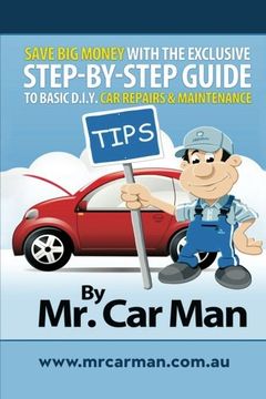 portada Save Big Money with the Exclusive Step-By-Step Guide to Basic D.I.Y. Car Repairs & Maintenance (in English)