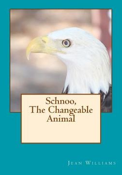 portada Schnoo, The Changeable Animal (en Inglés)