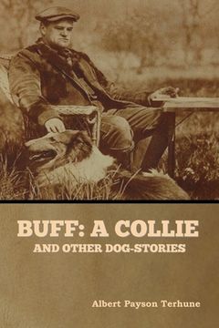 portada Buff: A Collie, and Other Dog-Stories (en Inglés)
