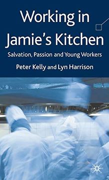 portada Working in Jamie's Kitchen: Salvation, Passion and Young Workers 