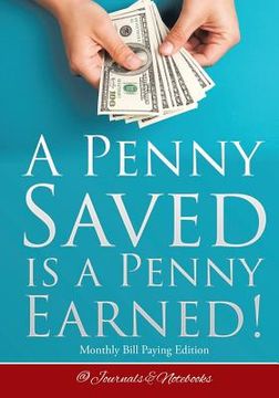 portada A Penny Saved Is a Penny Earned! Monthly Bill Paying Edition