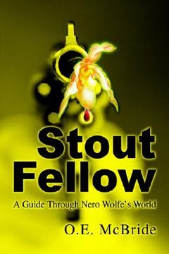 portada stout fellow: a guide through nero wolfe's world (en Inglés)