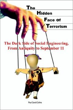 portada The Hidden Face of Terrorism: The Dark Side of Social Engineering, From Antiquity to September 11 (en Inglés)