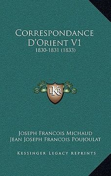 portada Correspondance D'Orient V1: 1830-1831 (1833) (en Francés)