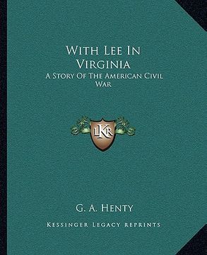 portada with lee in virginia: a story of the american civil war (en Inglés)