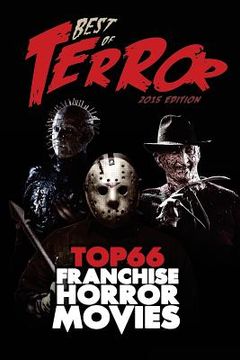 portada Best of Terror 2015: Top 66 Franchise Horror Movies (en Inglés)