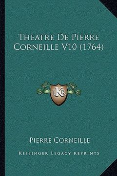 portada Theatre De Pierre Corneille V10 (1764) (en Francés)