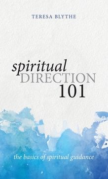 portada Spiritual Direction 101: The Basics of Spiritual Guidance (en Inglés)