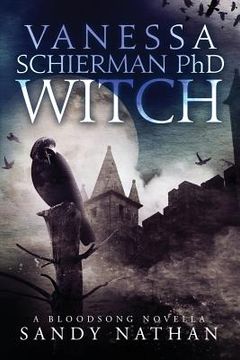 portada Vanessa Schierman PhD WITCH: A Bloodsong Novella (in English)
