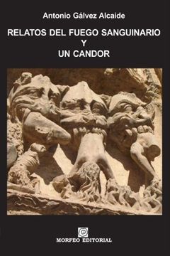 portada Relatos del Fuego Sanguinario y un Candor (in Spanish)