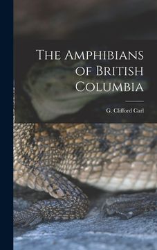 portada The Amphibians of British Columbia (en Inglés)