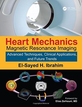 portada Heart Mechanics: Magnetic Resonance Imaging--Advanced Techniques, Clinical Applications, and Future Trends (en Inglés)