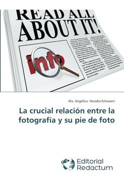portada La Crucial Relacion Entre la Fotografia y su pie de Foto (in Spanish)