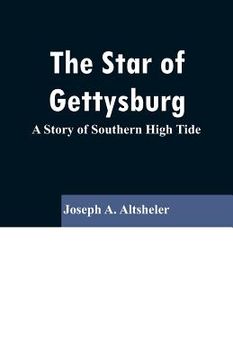 portada The Star of Gettysburg: A Story of Southern High Tide