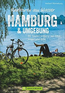portada Radwanderführer Hamburg: Radtouren am Wasser Hamburg und Umgebung. 30 Touren Entlang von Elbe, Alster und Bille. Radwege Hamburg und Umland. Ein Freizeitführer Hamburg (en Alemán)