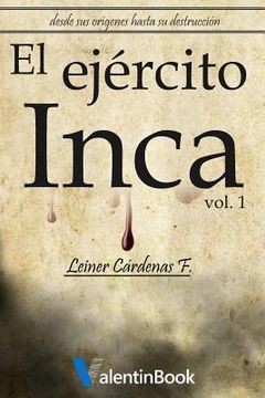portada El Ejército Inca: Desde sus orígenes hasta su destrucción (in Spanish)
