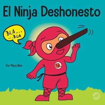 portada El Ninja Deshonesto: Un Libro Para Niños Sobre Mentir y Decir la Verdad