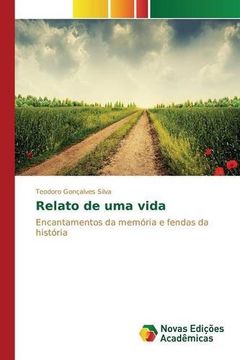 portada Relato de uma vida: Encantamentos da memória e fendas da história (Portuguese Edition)
