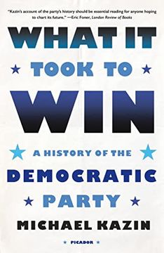 portada What it Took to Win: A History of the Democratic Party (en Inglés)