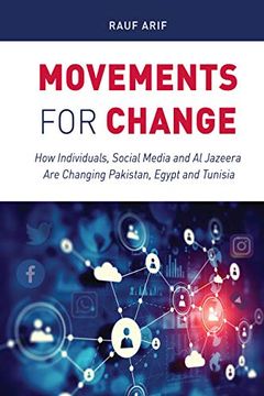 portada Movements for Change: How Individuals, Social Media and al Jazeera are Changing Pakistan, Egypt and Tunisia 