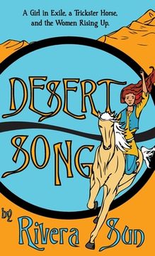 portada Desert Song: A Girl in Exile, a Trickster Horse, and the Women Rising Up (en Inglés)