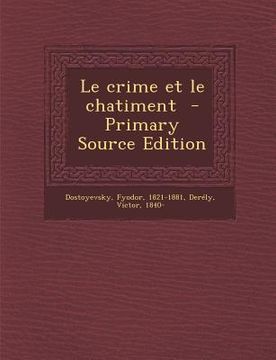 portada Le Crime Et Le Chatiment - Primary Source Edition (in French)