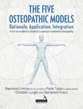 portada The Five Osteopathic Models: Rationale, Application, Integration - From an Evidence-Based to a Person-Centered Osteopathy (en Inglés)