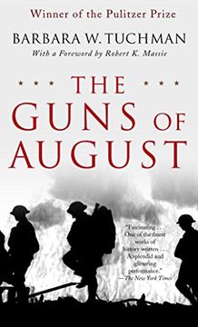 portada The Guns of August: The Pulitzer Prize-Winning Classic About the Outbreak of World war i (in English)