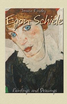 portada Egon Schiele: Paintings and Drawings: Volume 1 (Paintings&Drawings) (en Inglés)