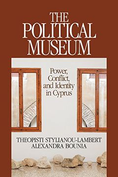 portada The Political Museum: Power, Conflict, and Identity in Cyprus (Heritage, Tourism & Community)