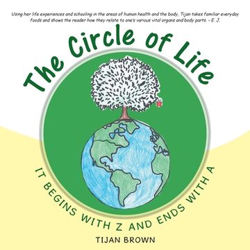 portada The Circle of Life: It Begins with Z and Ends with A (en Inglés)