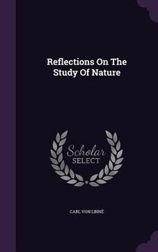 portada Reflections On The Study Of Nature (in English)