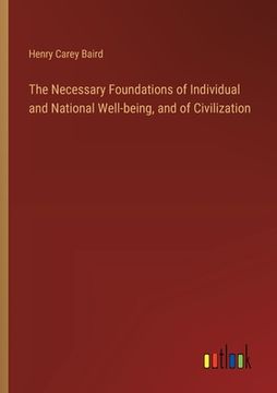portada The Necessary Foundations of Individual and National Well-being, and of Civilization (in English)