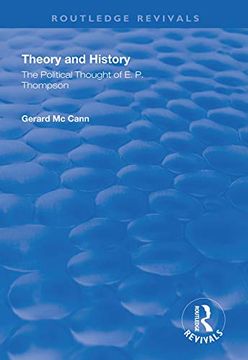 portada Theory and History: The Political Thought of E.P. Thompson