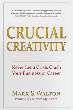 portada Crucial Creativity: Never let a Crisis Crash Your Business or Career